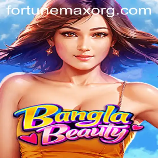 BanglaBeauty: An Exhilarating Adventure with FortuneMax